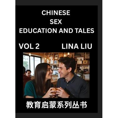 Chinese Sex Education and Tales (Volume 2)- Learn Mandarin Chinese Language, Vocabulary, Culture with Pinyin and English, HSK All Level Reading