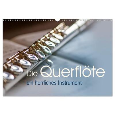 Die Querflöte, ein herrliches Instrument (Wandkalender 2026 DIN A3 quer), CALVENDO Monatskalender