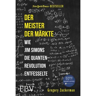 Der Meister der Märkte, Gebundene Ausgabe von Gregory Zuckerman, Finanzbuch Verlag, 978-3-95972-343-5