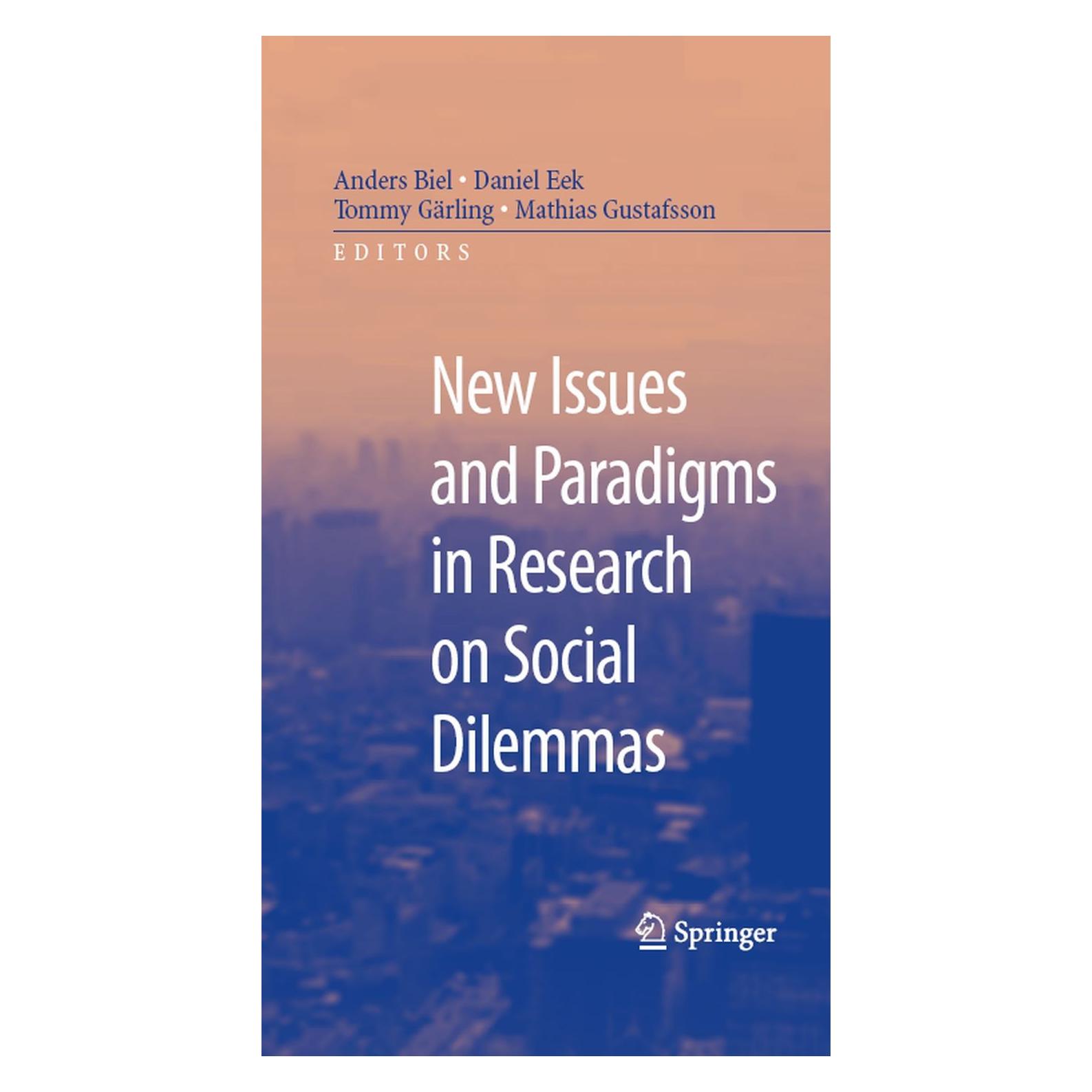 Springer New Issues and Paradigms in Research on Social Dilemmas (Englisch, Hardcover, Anders Biel, Daniel Eek, Mathias Gustafsson, Tommy Gärling) (9780387725956)
