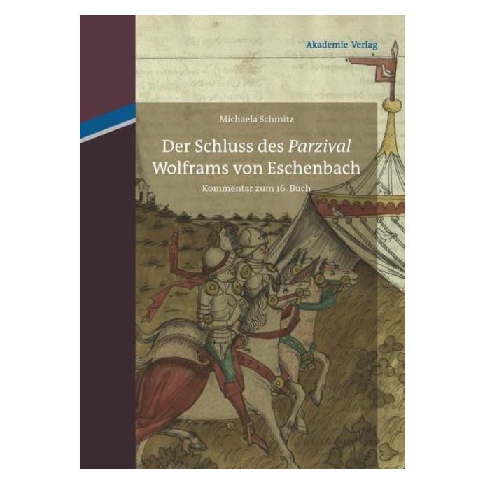 Akademie Der Schluss des "Parzival" Wolframs von Eschenbach (Deutsch, Hardcover, Michaela Schmitz) (7288948)