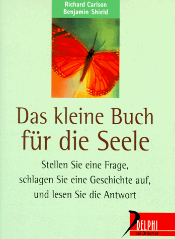 Richard Carlson - Das kleine Buch für die Seele - Preis vom 12.10.2026 11:37:12 h