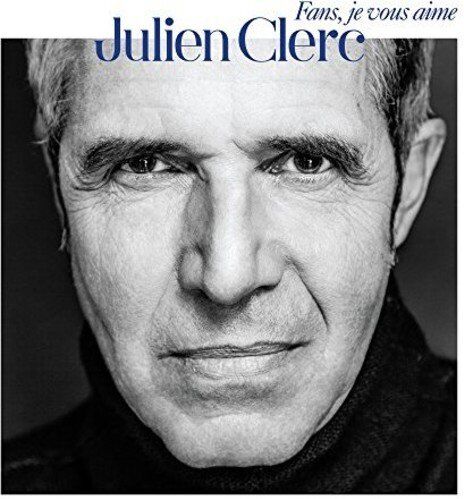 Julien Clerc - Fans,Je Vous Aime - Preis vom 19.10.2026 19:33:35 h