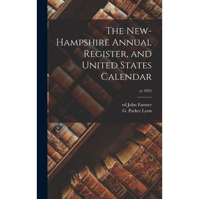 The New-Hampshire Annual Register, and United States Calendar; yr.1835, Gebundene Ausgabe von , Creative Media Partners, LLC, 978-1-01-338026-6