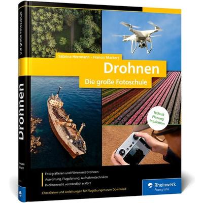 Drohnen, Gebundene Ausgabe von Sabrina Herrmann,Francis Markert, Rheinwerk Verlag, 978-3-8362-9319-8