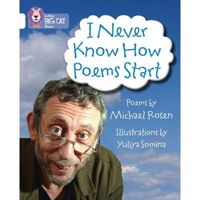I Never Know How Poems Start, Taschenbuch von Michael Rosen, HarperCollins, 978-0-00-746204-9