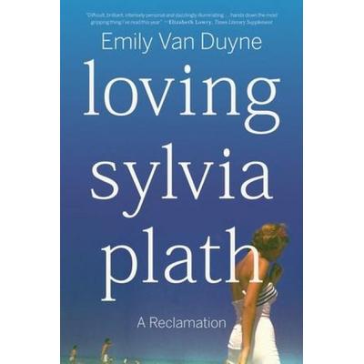 Loving Sylvia Plath, Taschenbuch von Emily van Duyne, W. W. Norton & Company, 978-1-324-11036-1