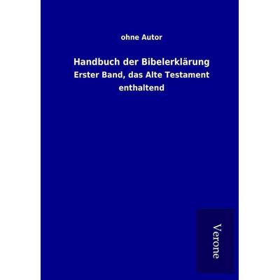 Handbuch der Bibelerklärung, Gebundene Ausgabe von , BoD - Books on Demand