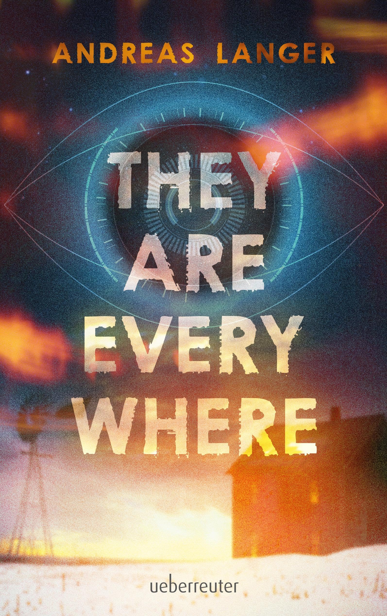 Andreas Langer - They Are Everywhere: Ein Near-Future-Thriller mit Sogfaktor! - Preis vom 13.10.2026 11:25:28 h