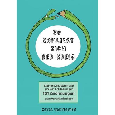 So schließt sich der Kreis, Taschenbuch von Katja Vartiainen, BoD – Books on Demand, 978-3-7528-0586-4