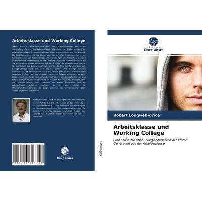 Arbeitsklasse und Working College, Taschenbuch von Robert longwell-grice, Verlag Unser Wissen, 978-620-3-65774-6