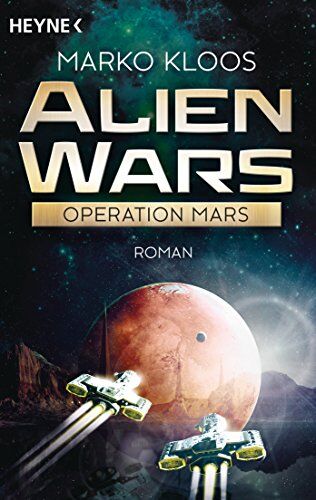 Marko Kloos - Alien Wars - Operation Mars: Roman - Preis vom 04.10.2026 03:51:26 h