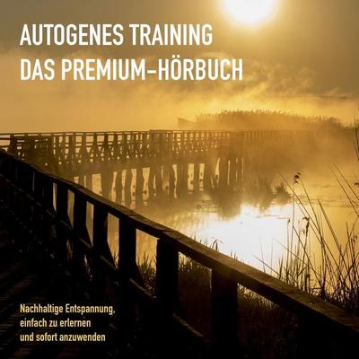 AUTOGENES TRAINING: DAS PREMIUM-HÖRBUCH - Patrick Lynen, Audio, 4057664384706