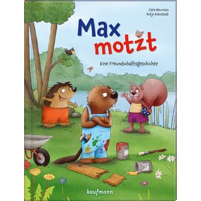 Max motzt, Gebundene Ausgabe von Cara Neumann, Kaufmann, Ernst, 978-3-7806-6472-3