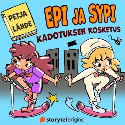 Epi ja Sypi – Kadotuksen kosketus - Petja Lähde, Audio, 9789180684057