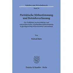 Paritätische Mitbestimmung und Betriebsverfassung., Fachbücher von Wolrad Rube