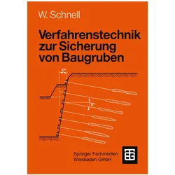 Verfahrenstechnik zur Sicherung von Baugruben, Fachbücher von Wolfgang Schnell