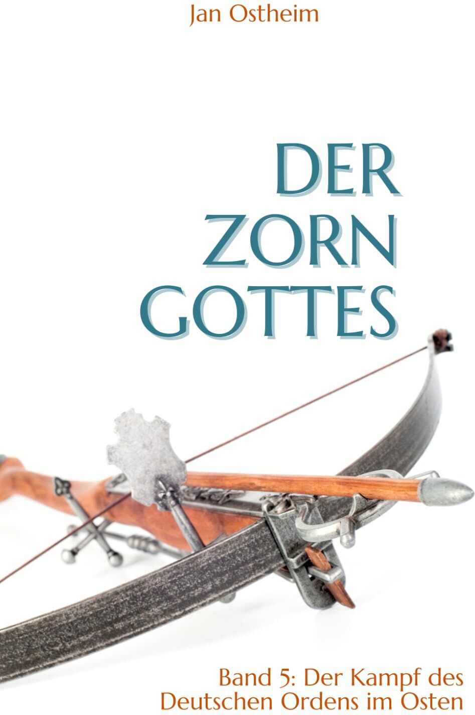Jan Ostheim - Der Zorn Gottes: Der Kampf des deutschen Ordens im Osten - Preis vom 19.10.2026 19:33:35 h