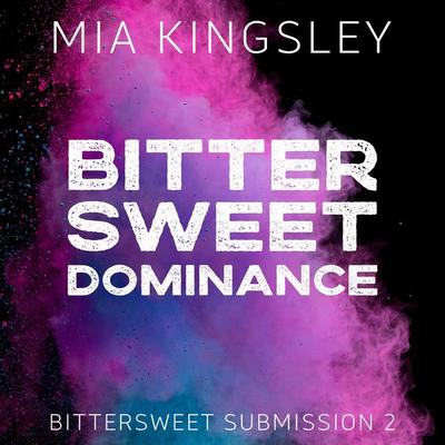 Bittersweet Dominance - Mia Kingsley, Audio, 4066339034556