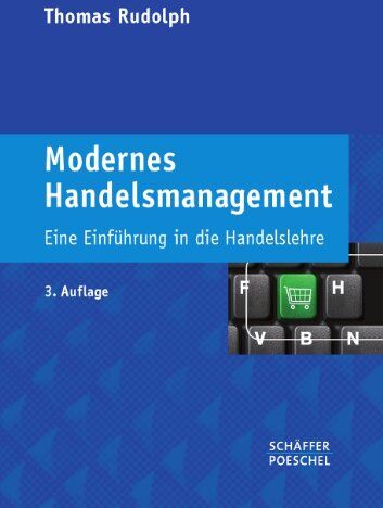 Thomas Rudolph - Modernes Handelsmanagement: Eine Einführung in die Handelslehre - Preis vom 05.10.2026 03:47:11 h