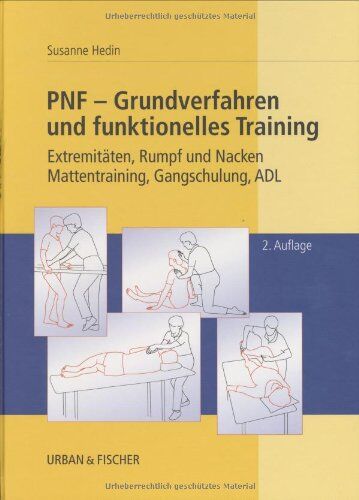 Susanne Hedin - PNF - Grundverfahren und funktionelles Training: Extremitäten, Rumpf und Nacken, Mattentraining, Gangschulung, ADL - Preis vom 30.09.2026 09:01:18 h