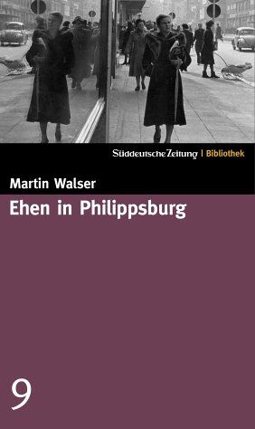 Martin Walser - Ehen in Philippsburg. SZ-Bibliothek Band 9 - Preis vom 18.10.2026 15:28:09 h