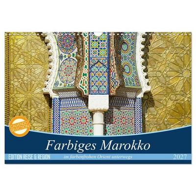 Farbiges Marokko (Wandkalender 2027 DIN A3 quer), CALVENDO Monatskalender