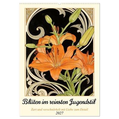 Blüten im reinsten Jugenstil (Wandkalender 2027 DIN A2 hoch), CALVENDO Monatskalender