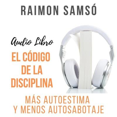 El Código de la Disciplina - Raimon Samsó, Audio, 9788409436392