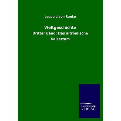 Weltgeschichte, Taschenbuch von Leopold Ranke, Salzwasser, 978-3-8460-2105-7