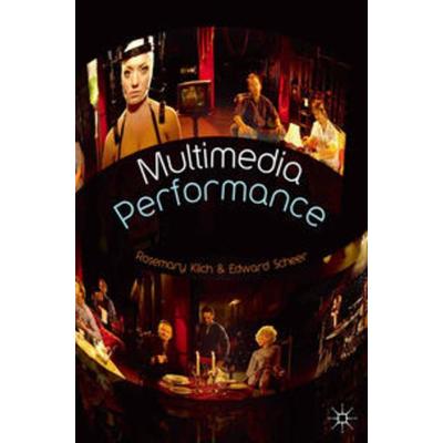 Multimedia Performance, Taschenbuch von Rosemary Klich,E. Scheer, Macmillan Education Elt, 978-0-230-57467-0