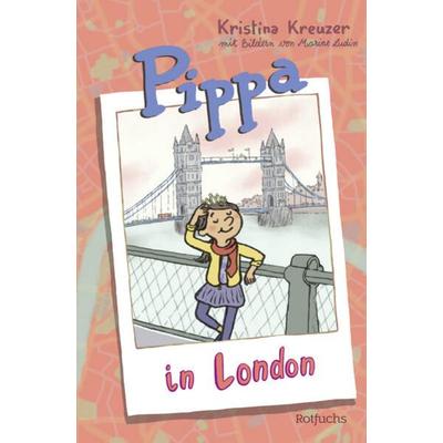 Pippa in London, Gebundene Ausgabe von Kristina Kreuzer, Rowohlt Taschenbuch