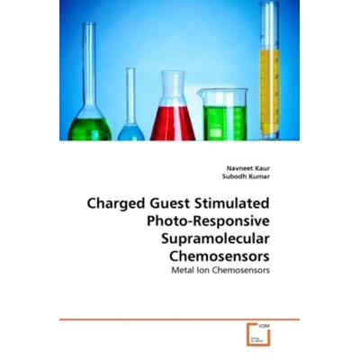 Kaur, N: Charged Guest Stimulated Photo-Responsive Supramole, Taschenbuch von Navneet Kaur,Subodh Kumar, VDM, 978-3-639-37351-6