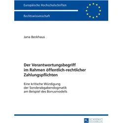 Der Verantwortungsbegriff im Rahmen öffentlich-rechtlicher Zahlungspflichten, Fachbücher von Jana Beckhaus