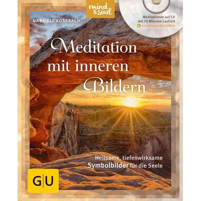 Meditation mit inneren Bildern (mit CD), Taschenbuch von Gabriele Rossbach, Gräfe und Unzer Verlag GmbH, 978-3-8338-5101-8