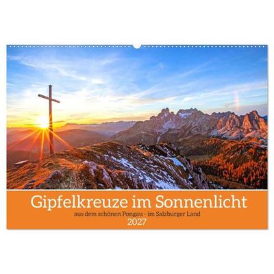 Gipfelkreuze im Sonnenlicht (Wandkalender 2027 DIN A2 quer), CALVENDO Monatskalender