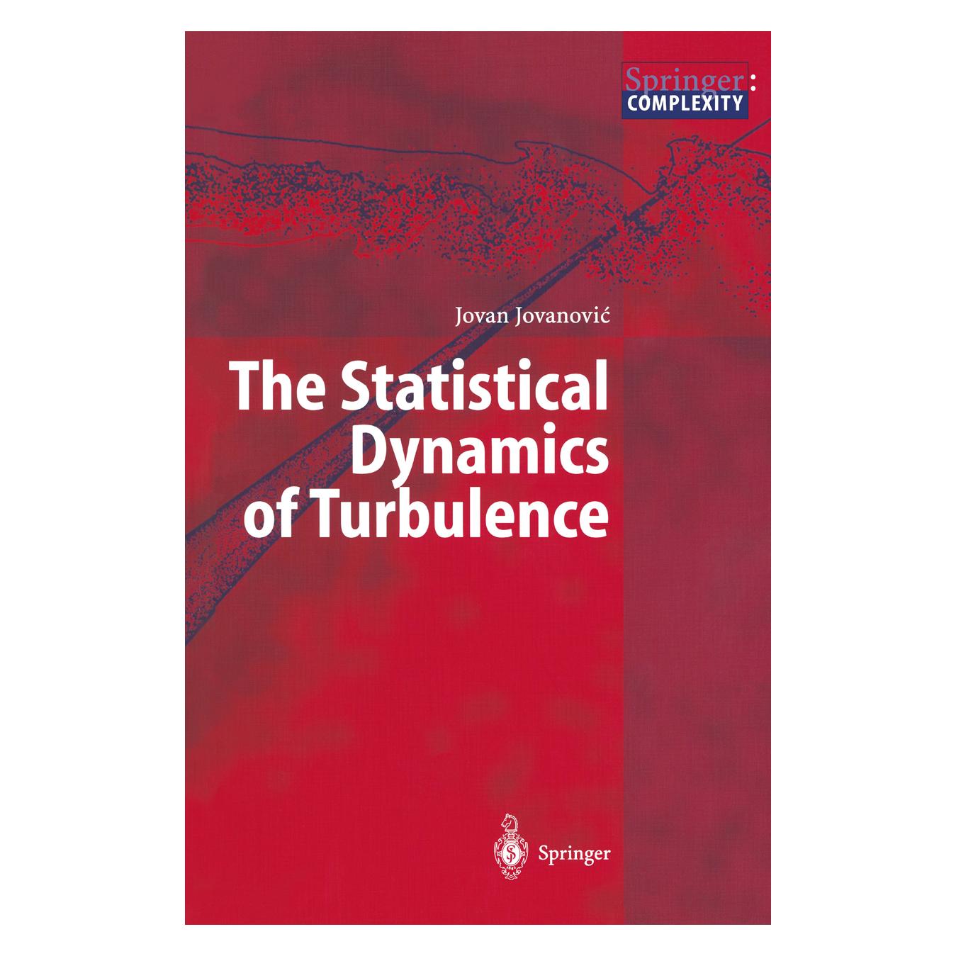 Springer The Statistical Dynamics of Turbulence (Englisch, Softcover, Jovan Jovanovic) (55377799)