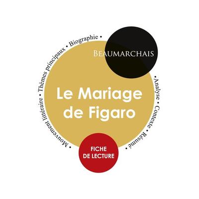 Fiche de lecture Le Mariage de Figaro (Étude intégrale), Taschenbuch von Beaumarchais, Paideia éducation, 978-2-7593-1624-3