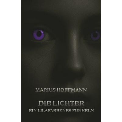 Die Lichter, Taschenbuch von Marius Hoffmann, Tolino Media