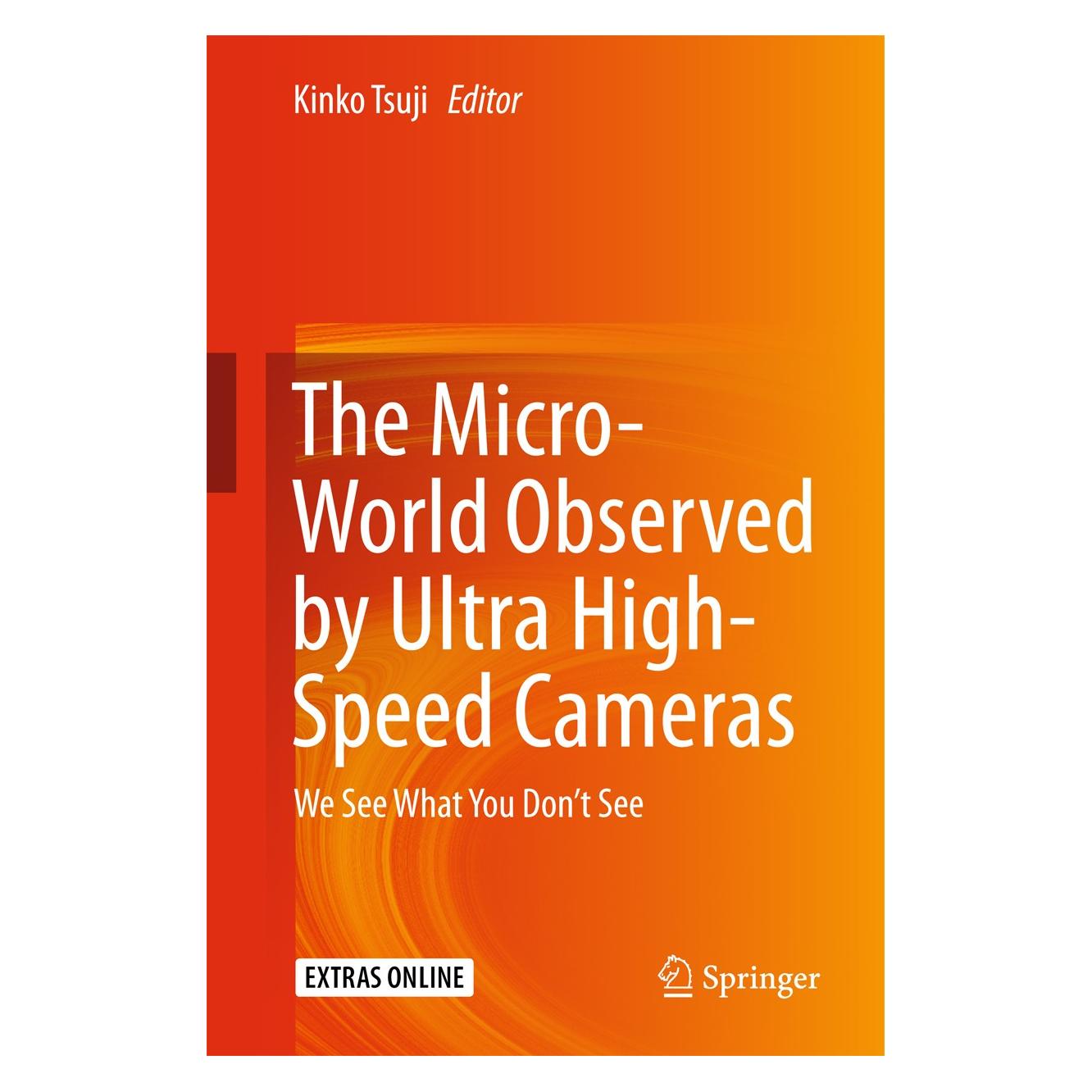 Springer The Micro-World Observed by Ultra High-Speed Cameras (Englisch, Hardcover, Kinko Tsuji) (9783319614908)