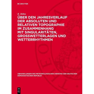 Über den Jahresverlauf der absoluten und relativen Topographie im Zusammenhang mit Singularitäten, Großwetterlagen und Wetterrhythmen, Gebundene