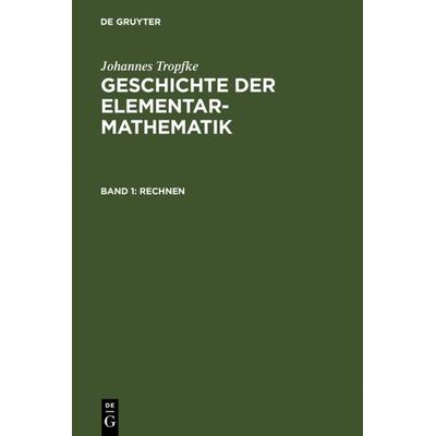 Rechnen, Gebundene Ausgabe von Johannes Tropfke, De Gruyter, 978-3-11-120571-7