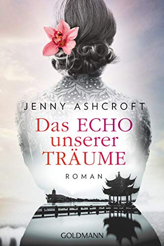 Jenny Ashcroft - Das Echo unserer Träume: Roman - Preis vom 02.10.2026 23:42:20 h