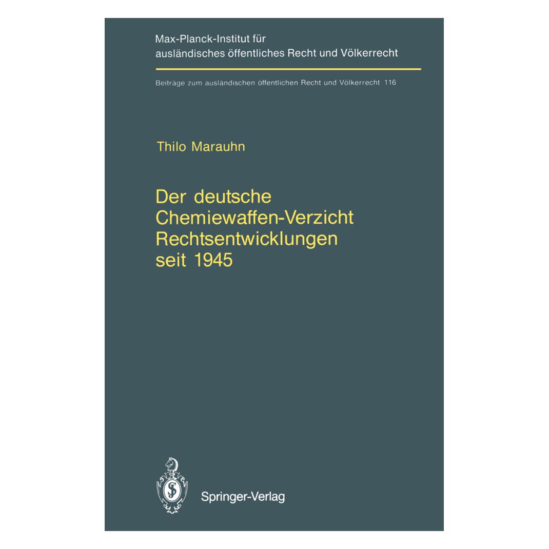 Springer Der deutsche Chemiewaffen-Verzicht Rechtsentwicklungen seit 1945 (Deutsch, Softcover, Thilo Marauhn) (7968516)