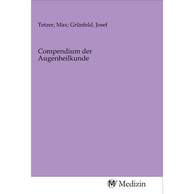Compendium der Augenheilkunde, Taschenbuch von , MV-Medizin, 978-3-96875-074-3