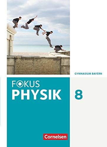 Christl, Dr. Monika - Fokus Physik - Neubearbeitung - Gymnasium Bayern: 8. Jahrgangsstufe - Schülerbuch - Preis vom 07.10.2026 11:45:10 h
