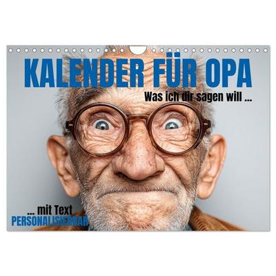 Kalender für Opa - Was ich dir sagen will (Wandkalender 2027 DIN A4 quer), CALVENDO Monatskalender