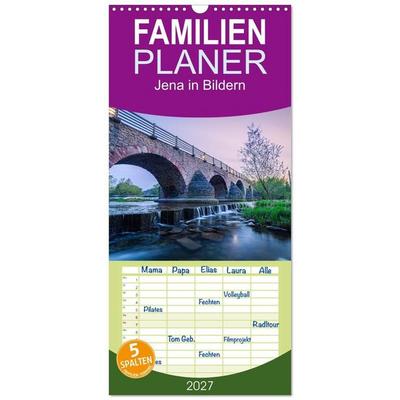 Familienplaner 2027 - Jena in Bildern mit 5 Spalten (Wandkalender, 21 x 45 cm) CALVENDO