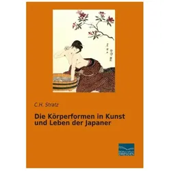 Die Körperformen in Kunst und Leben der Japaner, Fachbücher von C. H. Stratz, C H Stratz