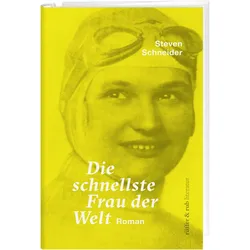 Die schnellste Frau der Welt, Belletristik von Steven Schneider